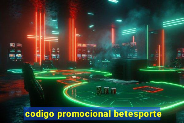 codigo promocional betesporte